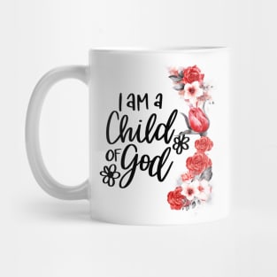 I Am a Child of God Christian Gift Mug